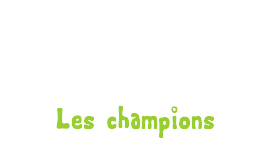 Les champions de la semaine